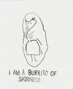 burrito of sadness
